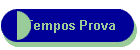 Tempos Prova